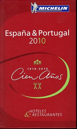 ESPAÑA & PORTUGAL 2010. Hoteles & Restaurantes