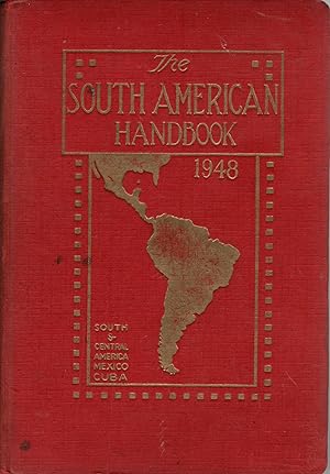 THE SOUTH AMERICAN HANDBOOK 1948: South & Central America, México , Cuba