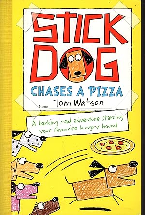 STICK DOG: Chases a pizza