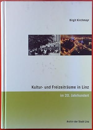 Bild des Verkufers fr Kultur- und Freizeitrume in Linz im 20. Jahrhundert zum Verkauf von biblion2