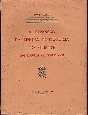 A EXPANSÃO DA LÍNGUA PORTUGUESA NO ORIENTE NOS SÉCULOS XVI, XVII E XVIII