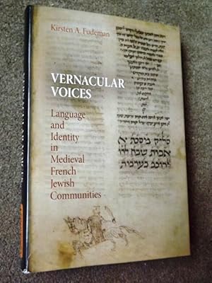 Vernacular Voices: Language and Identity in Medieval French Jewish Communities (Jewish Culture an...