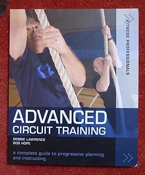 Imagen del vendedor de Advanced Circuit Training: A Complete Guide to Progressive Planning and Instructing a la venta por Cadeby Books