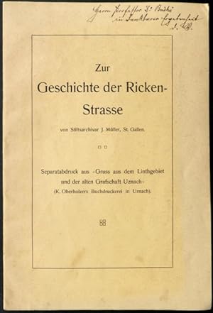 Zur Geschichte der Rickenstrasse, von Stiftsarchivar J. Müller, St. Gallen.