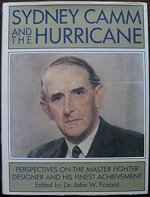 Image du vendeur pour Sydney Camm and the Hurricane: Perspectives on the Master Fighter Designer and His Finest Achievement mis en vente par Vintagestan Books