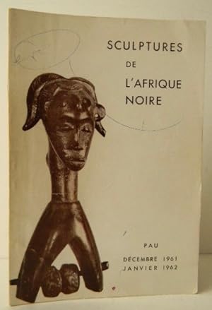 SCULPTURES DE L AFRIQUE NOIRE. Catalogue de l exposition montée par Mme Delange, chargée du Dépar...