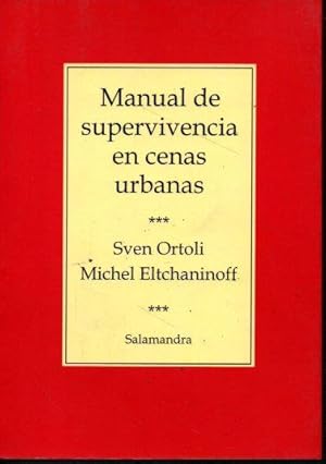 MANUAL DE SUPERVIVENCIA EN CENAS URBANAS.