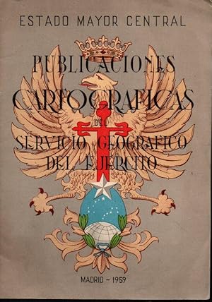 PUBLICACIONES CARTOGRAFICAS DEL SERVICIO CARTOGRAFICO DEL EJERCITO.