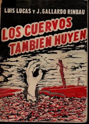 Imagen del vendedor de LOS CUERVOS TAMBIEN HUYEN. a la venta por Books Never Die