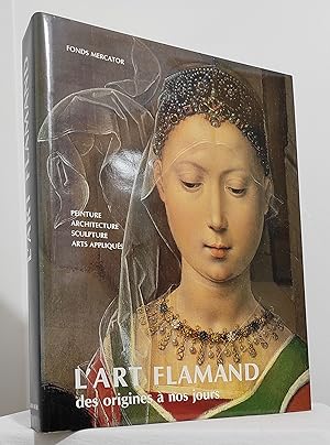 L'Art Flamand, des origines à nos jours