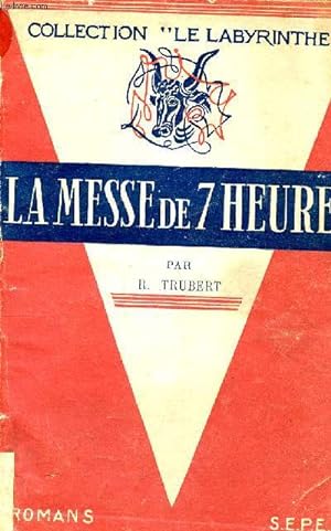 Seller image for La messe de 7 heures Collection Le labyrinthe N 259 for sale by Le-Livre