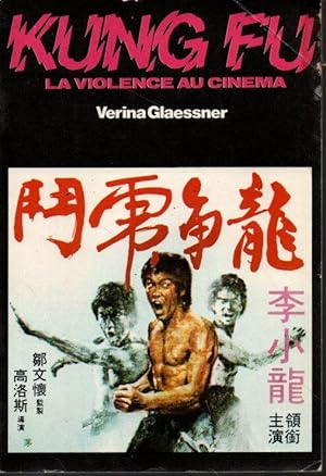 Seller image for KUNG FU. LA VIOLENCE AU CINEMA. for sale by Books Never Die