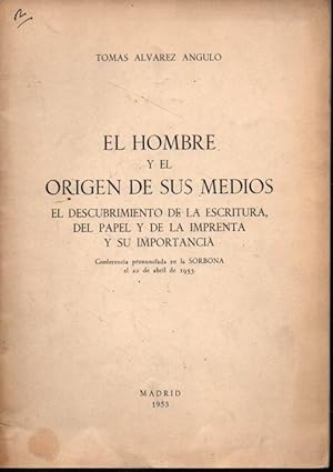 Imagen del vendedor de EL HOMBRE Y EL ORIGEN DE SUS MIEDOS. EL DESCUBRIMIENTO DE LA ESCRITURA, DEL PAPEL Y DE LA IMPRENTA Y SU IMPORTANCIA. a la venta por Books Never Die