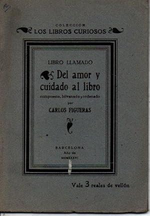 LIBRO LLAMADO DEL AMOR Y CUIDADO AL LIBRO.