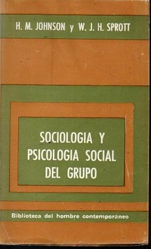 SOCIOLOGIA Y PSICOLOGIA SOCIAL DEL GRUPO.