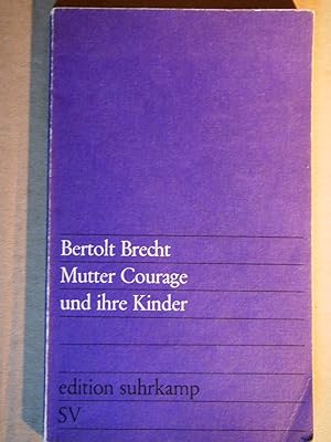 Edition Suhrkamp ; 49 Mutter Courage und ihre Kinder : eine Chronik aus dem Dreissigjährigen Krieg.