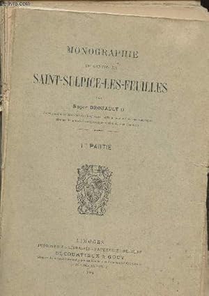 Imagen del vendedor de Monographie du Canton de Saint-Sulpice-Les-Feuilles Ire partie a la venta por Le-Livre