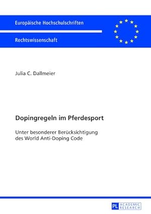 Immagine del venditore per Dopingregeln im Pferdesport : Unter besonderer Bercksichtigung des World Anti-Doping Code venduto da AHA-BUCH GmbH