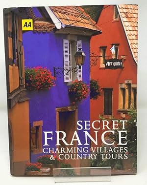 Immagine del venditore per Secret France: Charming Villages and Country Tours venduto da Cambridge Recycled Books