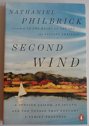 Seller image for Second Wind: A Sunfish Sailor, an Island, and the Voyage That Brought a Family Together for sale by Sklubooks, LLC