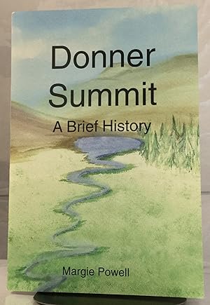 Seller image for Donner Summit A Brief History for sale by Nick of All Trades