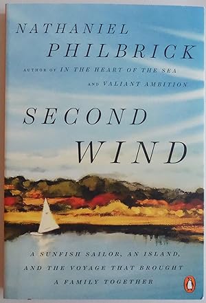 Seller image for Second Wind: A Sunfish Sailor, an Island, and the Voyage That Brought a Family Together for sale by Sklubooks, LLC