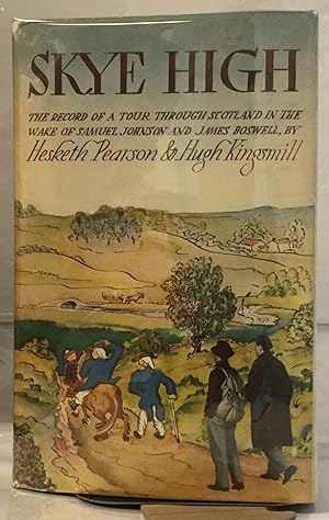 Seller image for Skye High The record of a Tour through Scotland in the wake of Samuel johnson and James Boswell for sale by Nick of All Trades