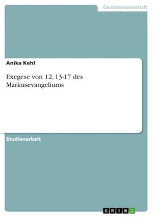 Bild des Verkufers fr Exegese von 12, 13-17 des Markusevangeliums zum Verkauf von AHA-BUCH GmbH
