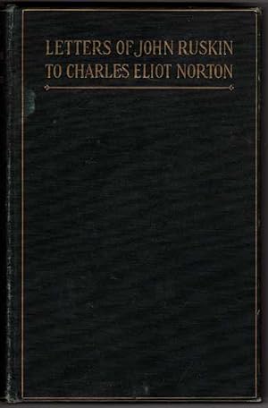 Letters of Josh Ruskin to Charles Eliot Norton Volume II