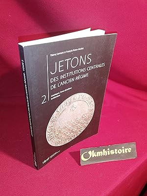 JETONS des Institutions Centrales de l'Ancien Régime . Catalogue , Tome 2 , Juridictions ------ [...
