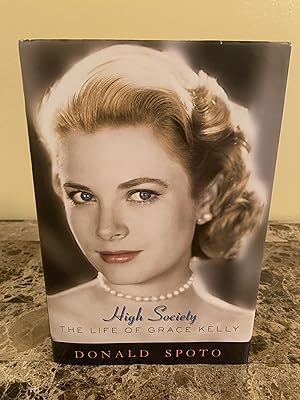 Bild des Verkufers fr High Society: The Life of Grace Kelly [FIRST EDITION, FIRST PRINTING] zum Verkauf von Vero Beach Books