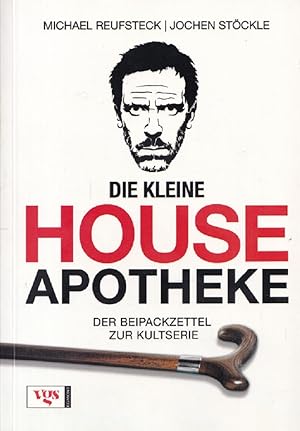 Seller image for Die kleine House-Apotheke. Der Beipackzettel zur Kultserie. for sale by Versandantiquariat Nussbaum