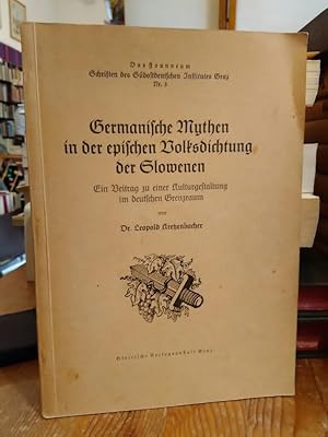 Bild des Verkufers fr Germanische Mythen in der epischen Volksdichtung der Slowenen. Ein Beitrag zu einer Kulturgestaltung im deutschen Grenzraum. zum Verkauf von Antiquariat Thomas Nonnenmacher