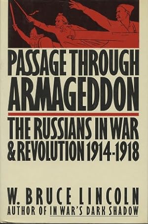 Passage Through Armageddon: The Russians in War and Revolution, 1914-1918