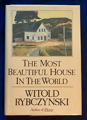 the most beautiful house in the world witold rybczynski the most beautiful house in the world witold rybczynski