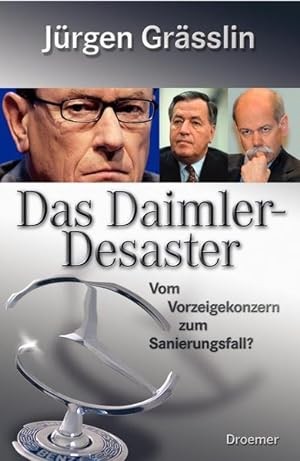 Imagen del vendedor de Das Daimler-Desaster: Vom Vorzeigekonzern zum Sanierungsfall? a la venta por Antiquariat Armebooks