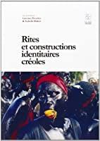 Seller image for Rites Et Constructions Identitaires Croles for sale by RECYCLIVRE