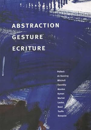 Seller image for Abstraction Gesture Ecriture - Paintings from the Daros Collection for sale by Berry Books