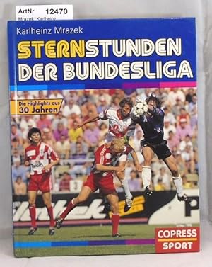 Sternstunden der Bundesliga. Die Higlights aus 30 Jahren.