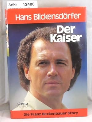 Der Kaiser. Die Franz Beckenbauer Story