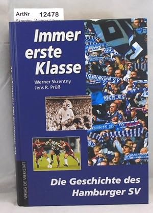 Immer erste Klasse. Die Geschichte des Hamburger SV