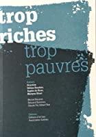 Seller image for Trop Riches, Trop Pauvres for sale by RECYCLIVRE