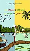 Seller image for De L'alsace  L'afrique : Le Voyage De Chona for sale by RECYCLIVRE