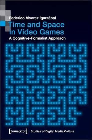Time and Space in Video Games A Cognitive-Formalist Approach