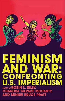 Image du vendeur pour Feminism and War: Confronting US Imperialism (Paperback or Softback) mis en vente par BargainBookStores
