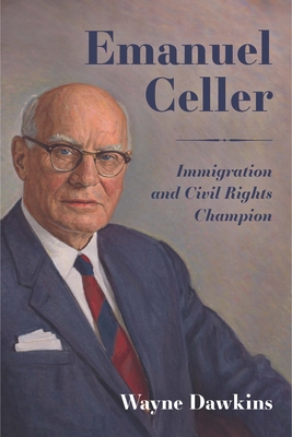 Seller image for Emanuel Celler: Immigration and Civil Rights Champion (Paperback or Softback) for sale by BargainBookStores