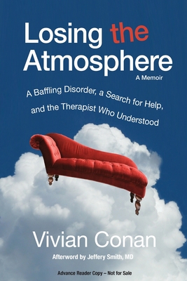 Seller image for Losing the Atmosphere, A Memoir: A Baffling Disorder, a Search for Help, and the Therapist Who Understood (Paperback or Softback) for sale by BargainBookStores