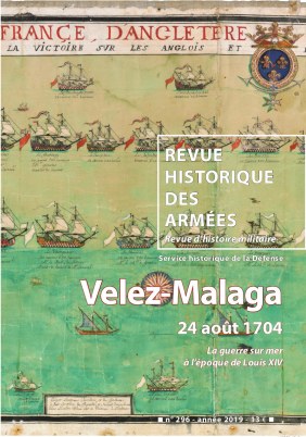 RHA 296. VELEZ-MALAGA 24 août 1704 . La guerre sur mer à l'époque de Louis XIV .----- [ Revue His...