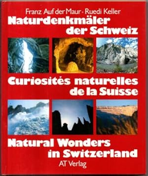 Image du vendeur pour Naturdenkmler der Schweiz. Curiosits naturelles de la Suisse. Natural wonders in Switzerland. mis en vente par Leonardu