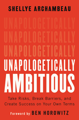 Seller image for Unapologetically Ambitious: Take Risks, Break Barriers, and Create Success on Your Own Terms (Hardback or Cased Book) for sale by BargainBookStores